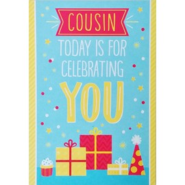 Greeting Card Cousin - Today is For Celebrating You - Happy Birthday A Year That Brings Everything You're Wishing For