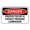 Zirni Danger Protected by a Highly Trained Labrador Slogan Sign Sticker Decal Design