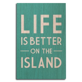 Lantern Press Life is Better on The Island - Simply Said (10x15 Wood Wall Sign, Wall Decor Ready to Hang)