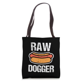 Raw Dogger - Funny Saying Sarcastic Cool Hot Dog Novelty Tote Bag