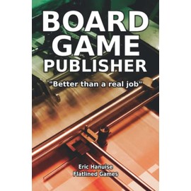 Board Game Publisher: "Better than a real job"