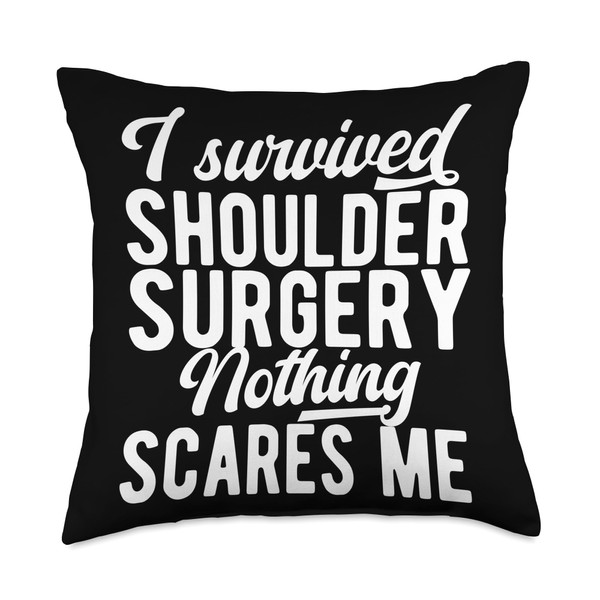 Survived Shoulder Surgery Recovery Shoulder Surgery Survivor Throw Pillow