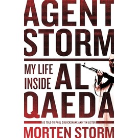 Agent Storm: My Life Inside al-Qaeda