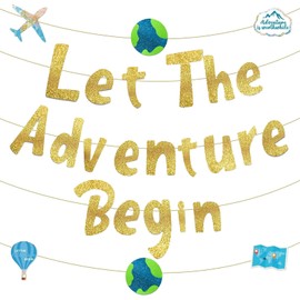 Let The Adventure Begin Glitter Banner, Bon Voyage Party Decorations Gold Glitter Graduation Travel Themed Hanging Banners Funny Farewell Party Supplies for Males, Females