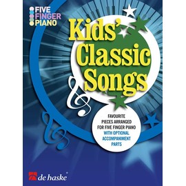 Kids' Classic Songs: Favourite Pieces Arranged for Five Finger Piano with Optional Accompaniment Parts