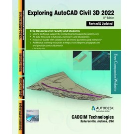 Exploring AutoCAD Civil 3D 2022, 11th Edition