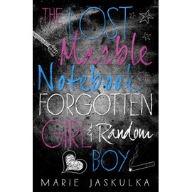 The Lost Marble Notebook of Forgotten Girl & Random Boy