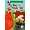 Sly Fox and Red Hen: Read It Yourself - Level