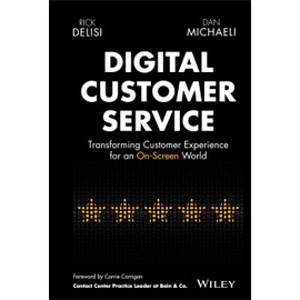 Digital Customer Service: Transforming Customer Experience for an On-Screen World