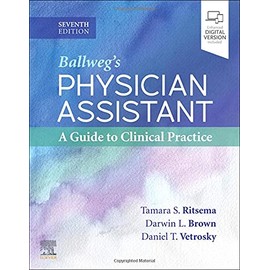 Ballweg's Physician Assistant: A Guide to Clinical Practice