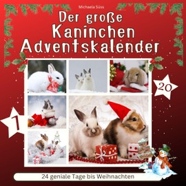 Der große Kaninchen-Adventskalender: 24 geniale Tage bis Weihnachten