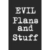 Evil Plans And Stuff