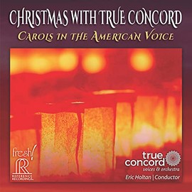 Christmas with True Concord - Carols in the American Voice