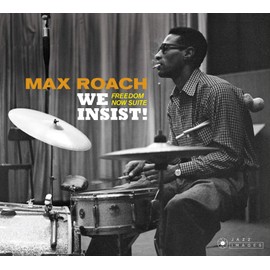 We Insist! Freedom Now Suite + 7 Bonus Tracks (Photographs by William Claxton)