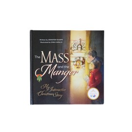 The Mass and the Manger: My Interactive Christmas Story (Ascension Kids)
