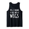 Wig Collector Artificial Hair Designer Periwigs Lover Tank Top
