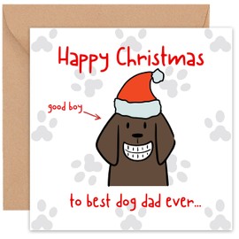 Funny Christmas Card from the Dog - Xmas Cards From Doggy Pup Puppy Fur Baby Pet - To Him Her Man Woman Mum Dad Sister Brother Cat - Dog Dad Mum Parent - 14cm (Dog Dad)