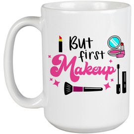 But First Makeup with Red Lipstick, Pressed Powder, Mascara & Brush Design - Beauty Themed Merch for Makeup Artist or Cosmetologist, Gift for Makeup Lovers & Beauticians, White Mug 15oz