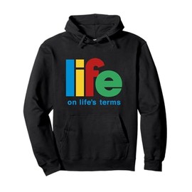 Life On Life's Terms Sobriety Recovery Funny AA NA Gift Pullover Hoodie
