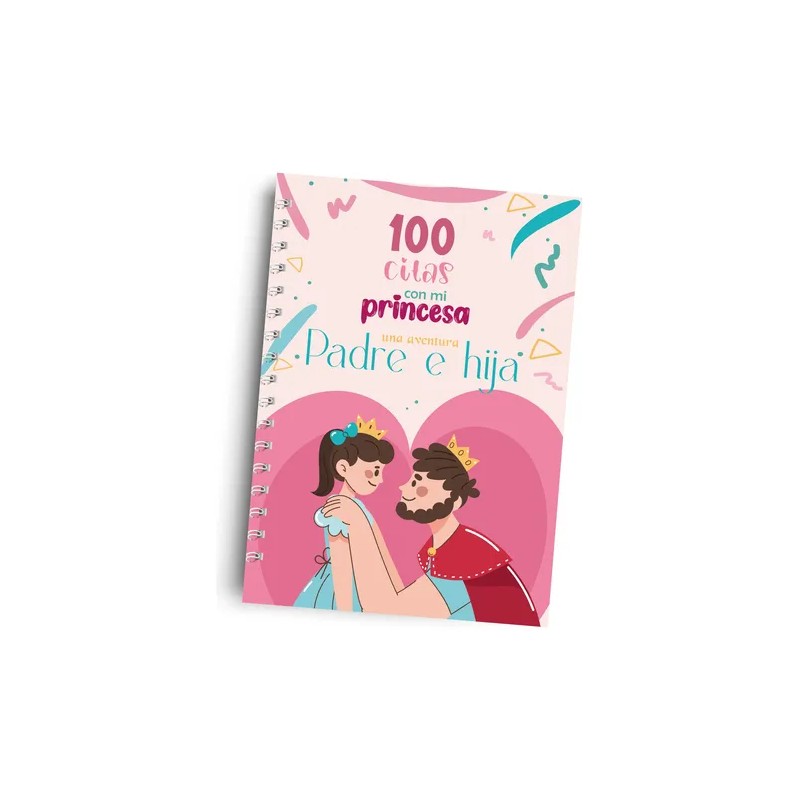Cuaderno 100 Citas Con Mi Princesa Padre E Hija Rosa