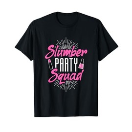 Girls Slumber Party Squad Sleepover Pajama Nails & Make up T-Shirt