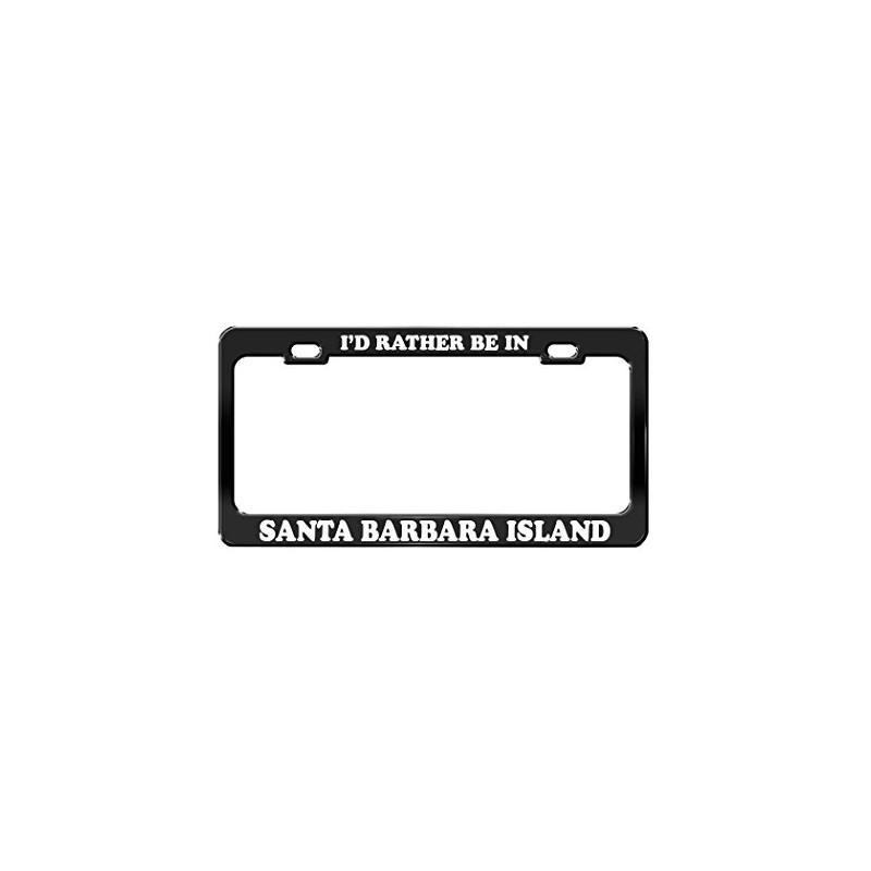 I'd Rather BE in Santa Barbara Island California Island Black