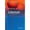 Selenium (Molecular and Integrative Toxicology)
