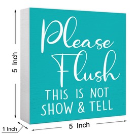 Funny Bathroom Blue Green Wood Sign Please Flush This is Not Show and Tell Wood Block Sign for Bathroom Shelf Toilet Restroom Home Tabletop Desk Decor,Farmhouse Wooden Box Sign
