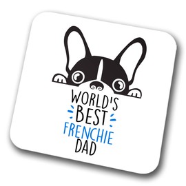 Frenchie World's Best Dad Coaster Dog Dad French Bulldog Dad Friend Funny Gift for Birthday Christmas, Frenchie Coaster