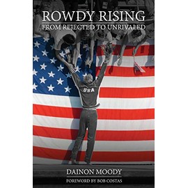 Rowdy Rising: From Rejected to Unrivaled