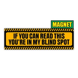 BAVAHA [10"x3"] If You Can Read This You're in My Blind Spot Bumper Magnet Funny Magnetic Bumper Sticker for Adults Tailgate Tailgating Car Magnet Funny Warning Sign for Car Truck Vehicle Fridge