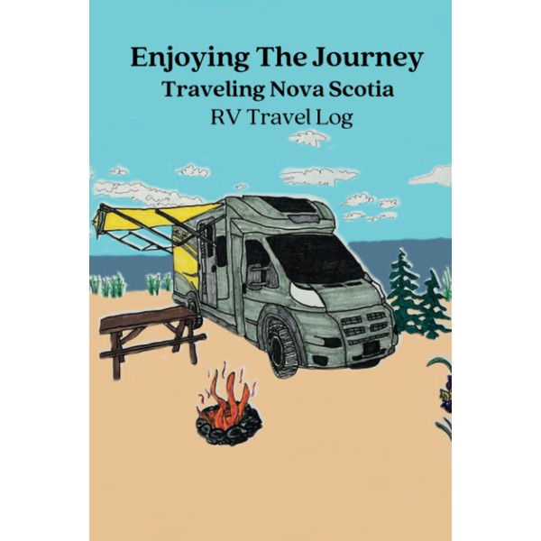 Enjoying The Journey, Traveling Nova Scotia, RV Travel Log: NS
