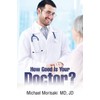 How Good Is Your Doctor?