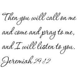 Tapestry Of Truth - Jeremiah 29:12 - TOT501 - Wall and Home Scripture, Lettering, Quotes, Images, Stickers, Decals, Art, and More! - Then You Will Call on me and Come and Pray to me, and I Will li...