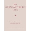 My Grandmother's Life: Grandma, I Want to Know Everything About