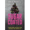 Sugarcoated: Finding Sweet Release from Cravings that Control Us