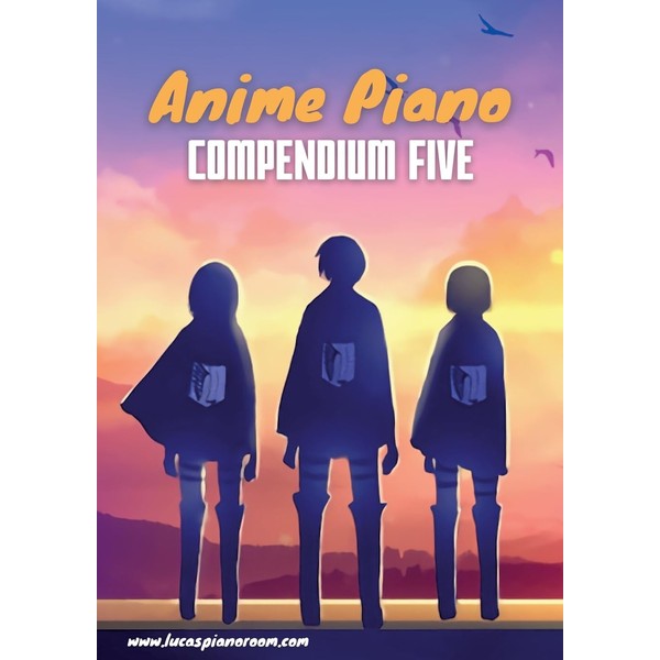 Anime Piano, Compendium Five: Easy Anime Piano Sheet Music Book