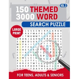 150 Themed 3000 Word Large Print Search Puzzle For Teens, Adults & Seniors Vol. 3: Relieve Stress and Anti eye strain (Themed Word Search Puzzle Books)