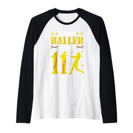 This Baller Is Now 11 Year Old Birthday Girl Softball 11th Raglan Baseball Tee