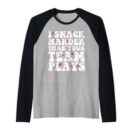 I Snack Harder Than Your Team Plays Funny Softball Baseball Raglan Baseball Tee