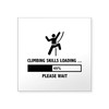 CafePress Climbing Skills Loading Square Sticker 3 X 3 Square