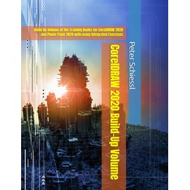 CorelDRAW 2020 Build-Up Volume with many integrated exercises: Build-Up Volume of the training books for CorelDRAW 2020 and Photo-Paint 2020