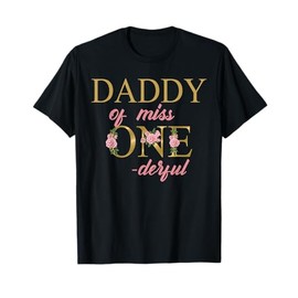 Daddy of Miss Onederful 1st Birthday First One-Derful family T-Shirt