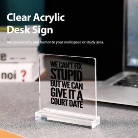 We Can’t Fix Stupid But We Can Give It A Court Date Lawyer Gifts Law Student Teacher Attorney Acrylic Desk Sign Decor Square Shaped Clear Home Office Desk Decor with Acrylic Stand 3.9 x 3.9 inch Transparent