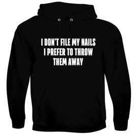 BH Cool Designs I Don't File My Nails. I Prefer to Throw Them Away. - Men's Soft & Comfortable Pullover Hoodie CP05