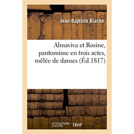 Almaviva Et Rosine, Pantomime En Trois Actes, Mêlée de Danses