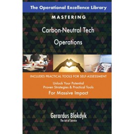 The Operational Excellence Library; Mastering Carbon-Neutral Tech Operations