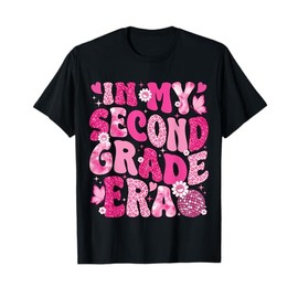 In My Second Grade Era Teachers Women Back To School Girls T-Shirt