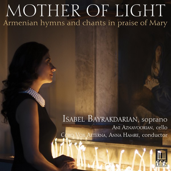 MOTHER OF LIGHT by BAYRAKDARIAN,ISABEL / AZNAVOORIAN,ANI / CORO VOX AETERNA / HAMRE,ANNA [Audio CD]