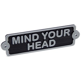 Mind Your Head Sign Irish Door & Cellar Warning Watch Notice Plaque - Keep People from Hitting Their Heads - Black with Silver Lettering